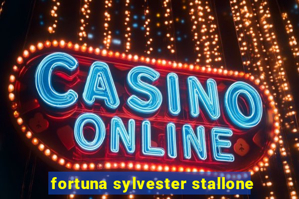 fortuna sylvester stallone